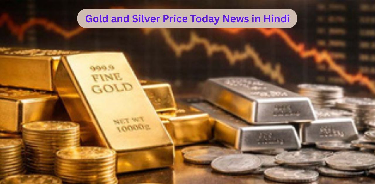 Gold and Silver Price today
