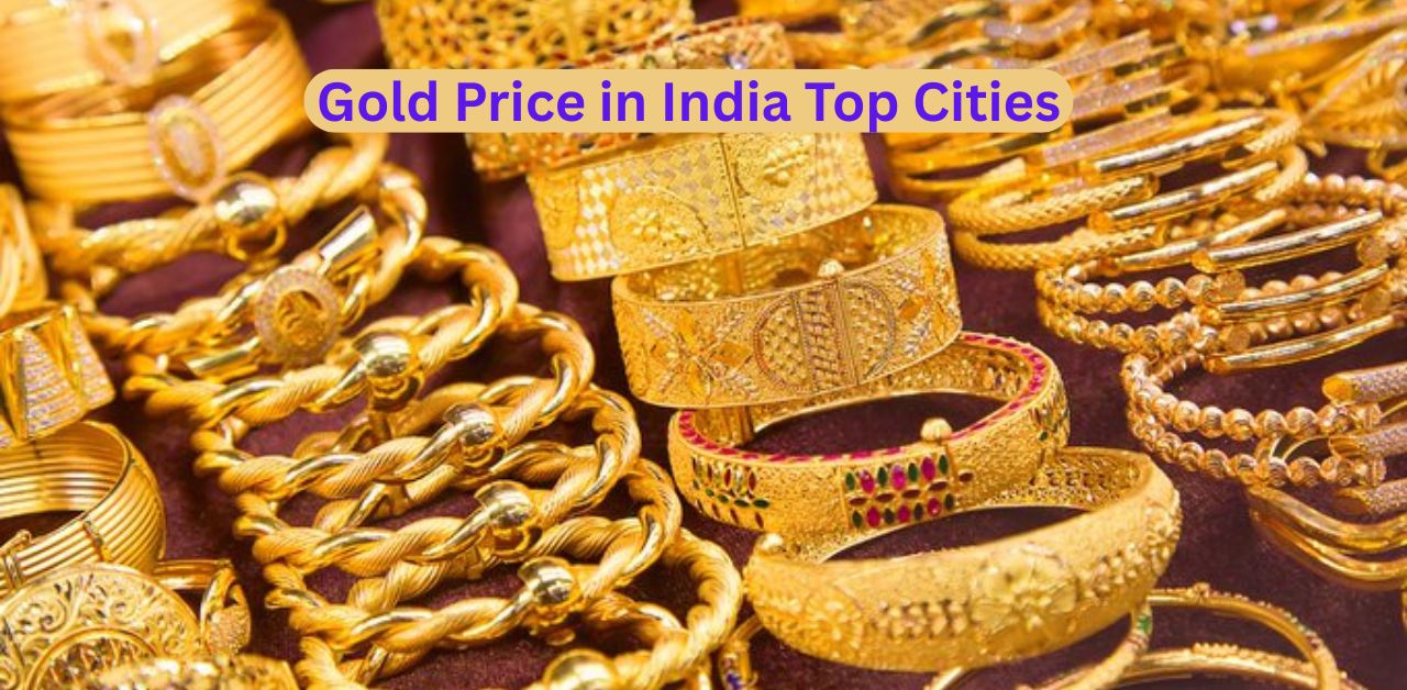Gold Price in India Top Cities