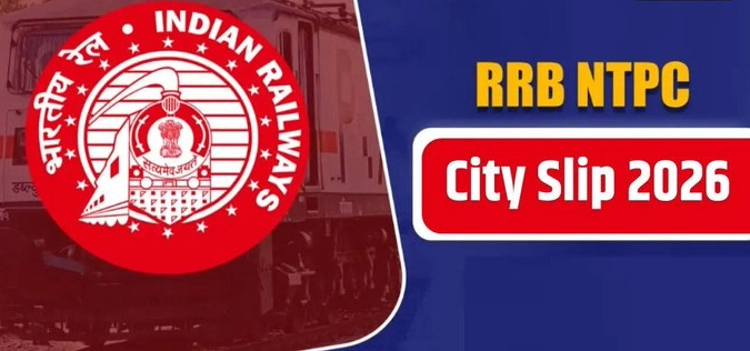 Railway Recruitment Board NTPC UG City Intimation Slip 2026